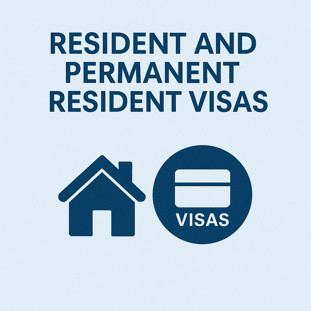 Resident and Permanent Resident Visas